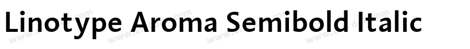 Linotype Aroma Semibold Italic字体转换
